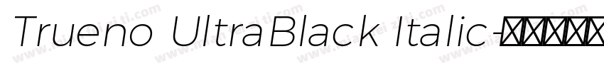 Trueno UltraBlack Italic字体转换
